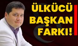 Ülkücü Başkan farkı!