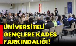 Üniversiteli Gençlere KADES farkındalığı!