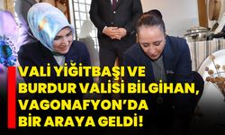 Vali Yiğitbaşı ve Burdur Valisi Bilgihan, VagonAfyon’da bir araya geldi!