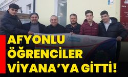 Afyonlu öğrenciler  Viyana’ya gitti!