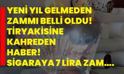 Yeni yıl gelmeden zammı belli oldu! Tiryakisine kahreden haber! Sigaraya 7 lira zam….