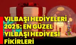 Yılbaşı hediyeleri 2025: En güzel yılbaşı hediyesi fikirleri