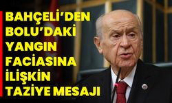 Bahçeli’den Bolu’daki yangın faciasına ilişkin taziye mesajı