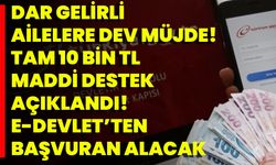 Dar gelirli ailelere dev müjde! Tam 10 bin TL maddi destek açıklandı! E-Devlet’ten başvuran alacak