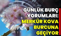 Günlük Burç Yorumları: Merkür Kova Burcuna Geçiyor