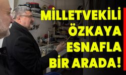 Milletvekili Özkaya Esnafla Bir Arada!