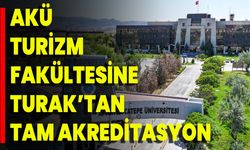 AKÜ Turizm Fakültesine TURAK’tan Tam Akreditasyon