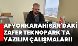 Afyonkarahisar'daki Zafer Teknopark'ta yazılım çalışmaları!