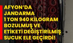 Afyon’da Jandarma 1 ton 940 kilogram bozulmuş ve etiketi değiştirilmiş sucuk ele geçirdi!