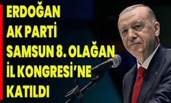 Erdoğan, Ak Parti Samsun 8. Olağan İl Kongresi’ne Katıldı