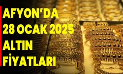 Afyonkarahisar’da 28 Ocak 2025 Altın Fiyatları