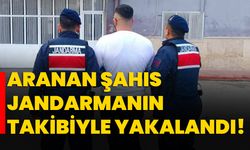 Aranan şahıs jandarmanın takibiyle yakalandı!