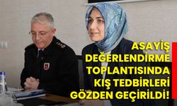 Asayiş değerlendirme toplantısında kış tedbirleri gözden geçirildi!