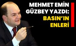 Güzbey yazdı: BASIN’IN ENLERİ...