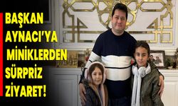 Başkan Aynacı’ya, Miniklerden Sürpriz Ziyaret!