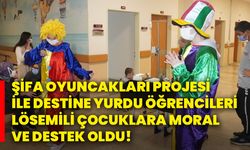 Şifa oyuncakları projesi ile Destine Yurdu öğrencileri lösemili çocuklara moral ve destek oldu!