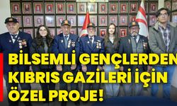 Bilsemli gençlerden Kıbrıs gazileri için özel proje!