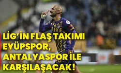 Lig’in flaş takımı Eyüpspor, yarın deplasmanda Antalyaspor ile karşılaşacak!