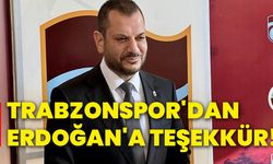 Trabzonspor'dan Erdoğan'a teşekkür!