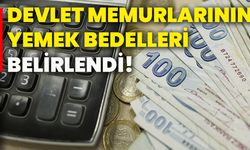 Devlet memurlarının yemek bedelleri belirlendi!