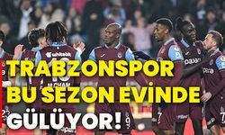 Trabzonspor bu sezon evinde gülüyor!