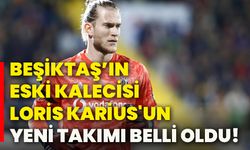 Beşiktaş’ın eski kalecisi Loris Karius'un yeni takımı belli oldu!