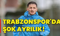 Trabzonspor'da şok ayrılık!