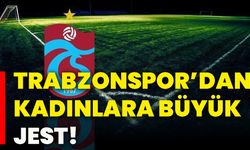 Trabzonspor’dan kadınlara büyük jest!