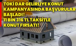 TOKİ dar gelirliye konut kampanyasında başvurular başladı! 11 bin 316 tl taksitle konut fırsatı!