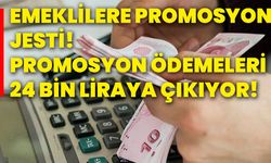 Emeklilere promosyon jesti! Promosyon ödemeleri 24 bin liraya çıkıyor!