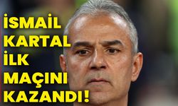 İsmail Kartal ilk maçını kazandı!