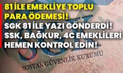 81 ile emekliye toplu para ödemesi! SGK 81 ile yazı gönderdi! SSK, BAĞKUR, 4c emeklileri hemen kontrol edin!