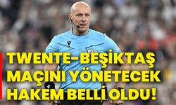 Twente-Beşiktaş maçını yönetecek hakem belli oldu!