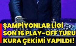 Şampiyonlar Ligi son 16 play-off turu kura çekimi yapıldı!