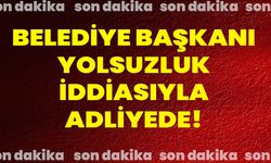 Belediye Başkanı Yolsuzluk İddiasıyla Adliyede