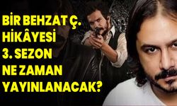 Bir Behzat Ç. Hikâyesi 3. sezon ne zaman yayınlanacak? Bir Behzat Ç. Hikâyesi hangi platformda yayınlanacak?