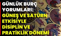 Günlük Burç Yorumları: Güneş Ve Satürn Etkisiyle Disiplin Ve Pratiklik Dönemi