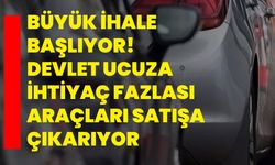 Büyük ihale başlıyor! Devlet ucuza ihtiyaç fazlası araçları satışa çıkarıyor