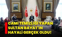 Cami temizliği yapan Sultan Bayat'ın hayali gerçek oldu!