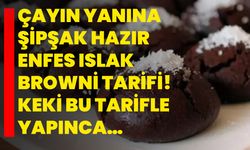 Çayın yanına şipşak hazır enfes ıslak browni tarifi! Keki bu tarifle yapınca…