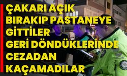 Çakarı Açık Bırakıp Pastaneye Gittiler Geri Döndüklerinde Cezadan Kaçamadılar