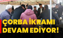 Çorba ikramı devam ediyor!