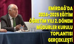 Emirdağ'da 2024-2025 Eğitim Öğretim Yılı 2. Dönem Müdürler Kurulu Toplantısı Gerçekleşti