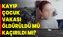 Kayıp Çocuk Vakası, Öldürüldü Mü Kaçırıldı Mı?