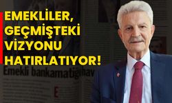 Emekliler, geçmişteki vizyonu hatırlatıyor!