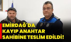 Emirdağ'da kayıp anahtar sahibine teslim edildi!