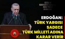 Erdoğan: Türk Yargısı Sadece Türk Milleti Adına Karar Verir