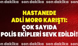 Afyon'da hastanede adli morg karıştı: Çok sayıda polis ekipleri sevk edildi!