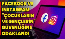 Facebook Ve Instagram "Çocukların Ve Gençlerin" Güvenliğine Odaklandı