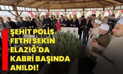 Şehit polis Fethi Sekin Elazığ'da kabri başında anıldı!